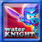 The Adventures of the Water Knight