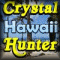 Crystal Hunter - Hawaii