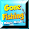 Gone Fishing 5 Min