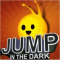 Jump In The Dark