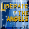 Liberate the Angels