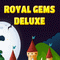 Royal Gems Deluxe