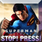 Superman Returns - Stop Press *BROKEN?