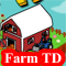 Farm TD