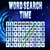 Word Search Time